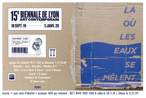 Biennale de LYON 2019 - Là où les eaux se mêlent …